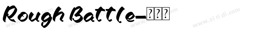 Rough Battle字体转换